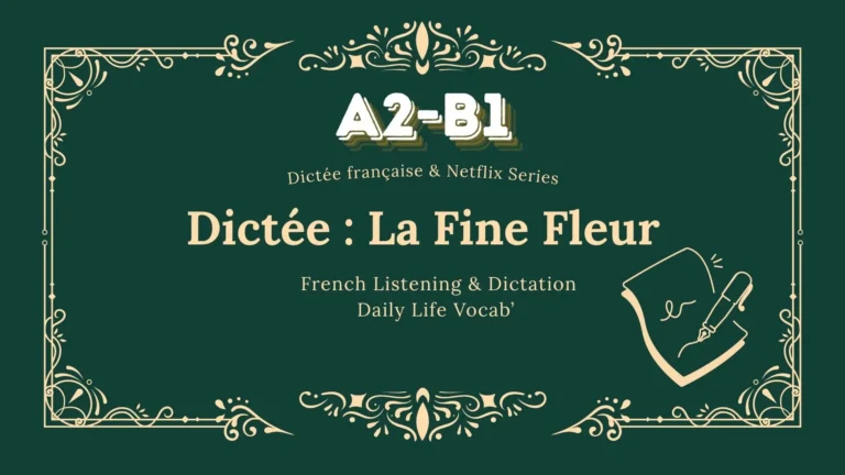 Extrait 6 – La fine Fleur